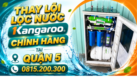 Thay lõi lọc nước Kangaroo chính hãng tại QUẬN 5