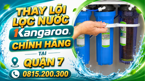 Thay lõi lọc nước Kangaroo chính hãng tại Quận 7