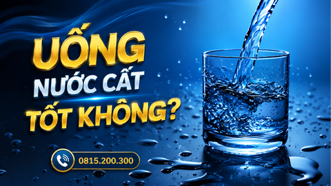 Uống nước cất tốt không?