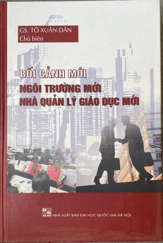 Bối cảnh mới - Ngôi trường mới - Nhà quản lý giáo dục mới