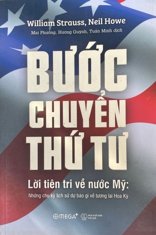 Bước chuyển thứ tư - Lời tiên tri về nước Mỹ: Những chu kỳ lịch sử dự báo gì về tương lai Hoa Kỳ