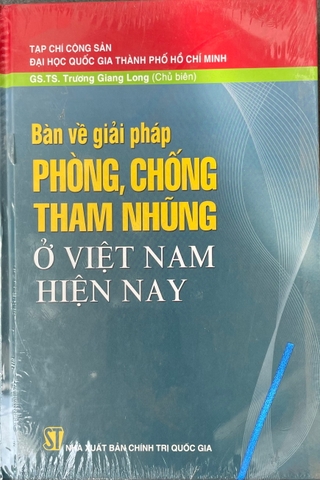 Bàn về giải pháp phòng, chống tham nhũng ở việt nam hiện nay