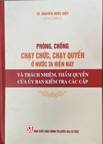 Phòng, chống chạy chức, chạy quyền ở nước ta hiện nay và trách nhiệm, thẩm quyền của uỷ ban kiểm tra các cấp