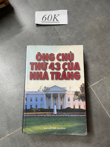 Ông Chủ Thứ 43 Của Nhà Trắng