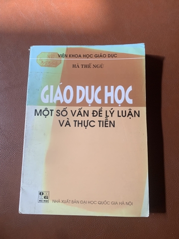 Giáo Dục Học: Một Số Vấn Đề Lý Luận Và Thực Tiễn