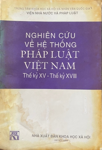 Nghiên Cứu Về Hệ Thống Pháp Luật Việt Nam Thế Kỷ XV - Thế Kỷ XVIII