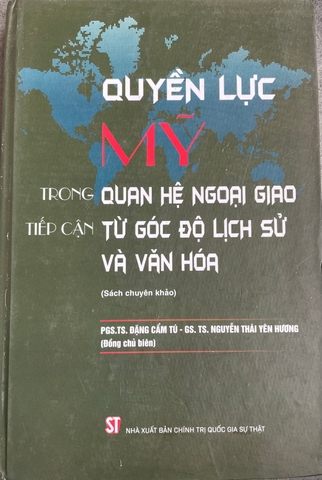 Quyền lực Mỹ trong quan hệ ngoại giao: Tiếp cận từ góc độ lịch sử và văn hoá