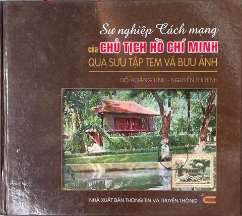 Sự nghiệp Cách mạng của Chủ Tịch Hồ Chí Minh qua sưu tập tem và bưu ảnh