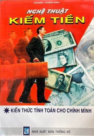 Nghệ thuật kiếm tiền - Kiến thức tính toán cho chính mình