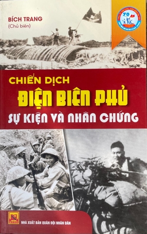 Chiến dịch Điện Biên Phủ - sự kiện và nhân chứng