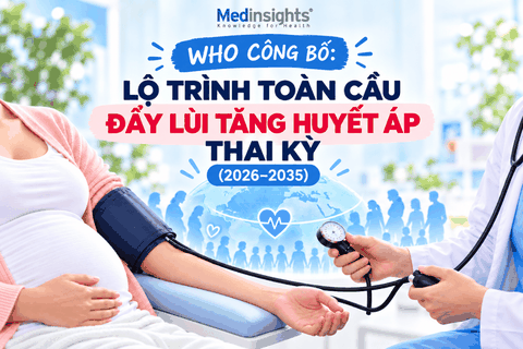 WHO công bố: Lộ trình đẩy lùi tăng huyết áp thai kỳ giai đoạn 2026-2035