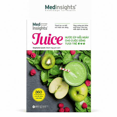 Juice: Nước Ép Mỗi Ngày Cho Cuộc Sống Tươi Trẻ -  Stephanie Leach