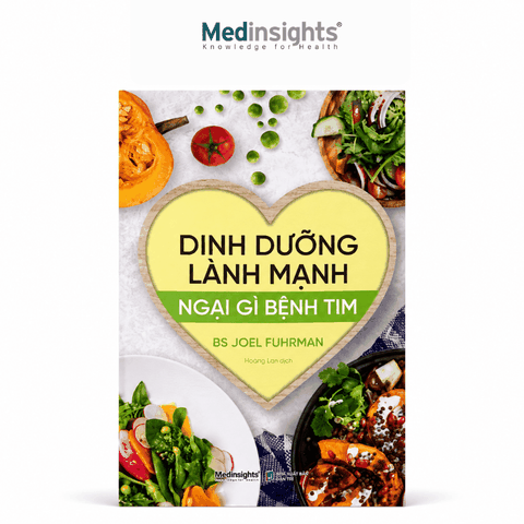 Dinh Dưỡng Lành Mạnh, Ngại Gì Bệnh Tim - Joel Fuhrman