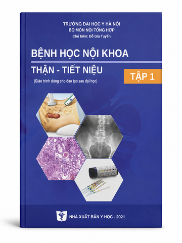 Bệnh Học Nội Khoa Thận Tiết Niệu (Tập 1) - Trường Đại học Y Hà Nội