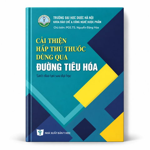 Cải Thiện Hấp Thu Thuốc Dùng Qua Đường Tiêu Hóa - Trường Đại học Dược Hà Nội
