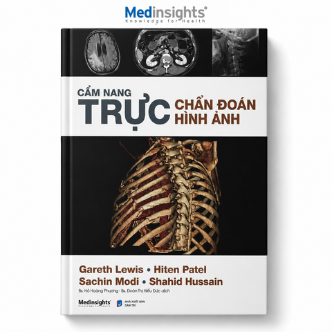 Cẩm Nang Trực Chẩn Đoán Hình Ảnh (Tái bản) - Gareth Lewis, Hiten Patel, Sachin Modi & Shahid Hussain