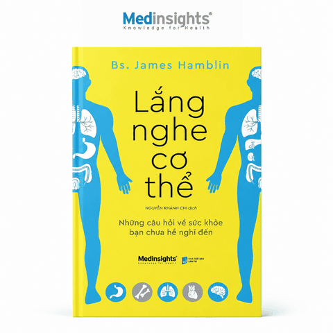 Lắng Nghe Cơ Thể: Những Câu Hỏi Về Sức Khỏe Bạn Chưa Hề Nghĩ Đến - James Hamblim