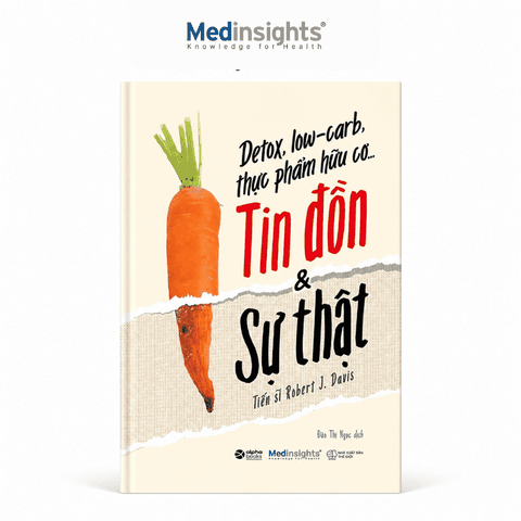 Detox, Low-Carb, Thực Phẩm Hữu Cơ… Tin Đồn Và Sự Thật - Robert J. Davis