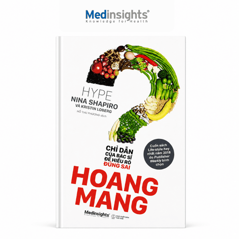 Hoang Mang: Chỉ Dẫn Của Bác Sĩ Để Hiểu Rõ Đúng Sai - Nina Shapiro, Kristin Loberg