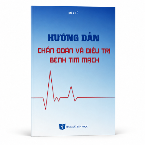Hướng Dẫn Chẩn Đoán Và Điều Trị Bệnh Tim Mạch - Bộ Y Tế