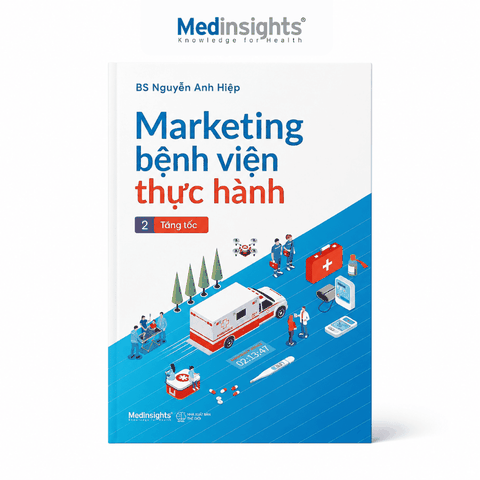 Marketing Bệnh Viện Thực Hành (Tập 2: Tăng tốc) - Nguyễn Anh Hiệp