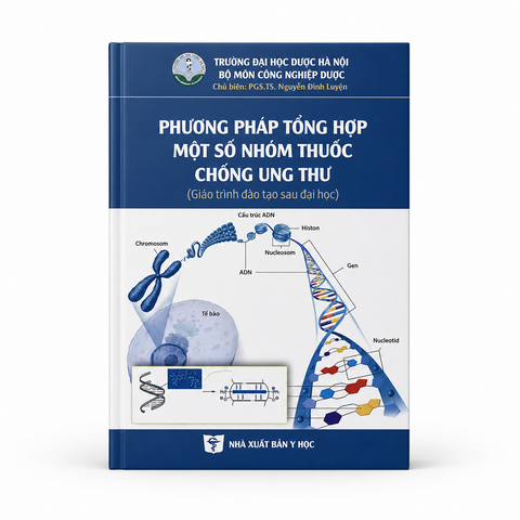 Phương Pháp Tổng Hợp Một Số Nhóm Thuốc Chống Ung Thư - Trường Đại học Dược Hà Nội