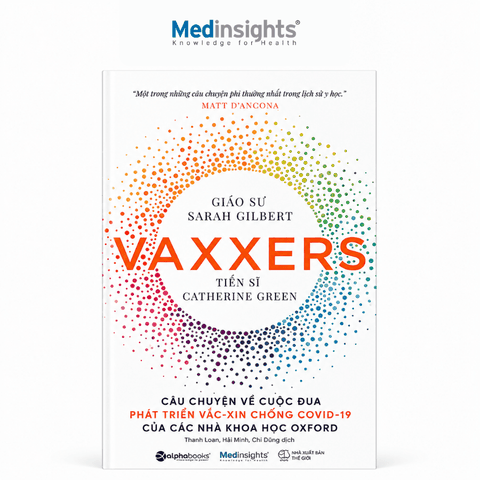Vaxxers: Câu Chuyện Về Cuộc Đua Phát Triển Vắc-xin Chống Covid-19 Của Các Nhà Khoa Học Oxford - GS. Sarah Gilbert & TS. Catherine Green
