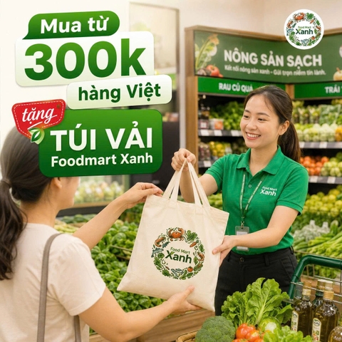Đi chợ hàng Việt, hóa đơn từ 300K tặng ngay túi vải FoodmartXanh