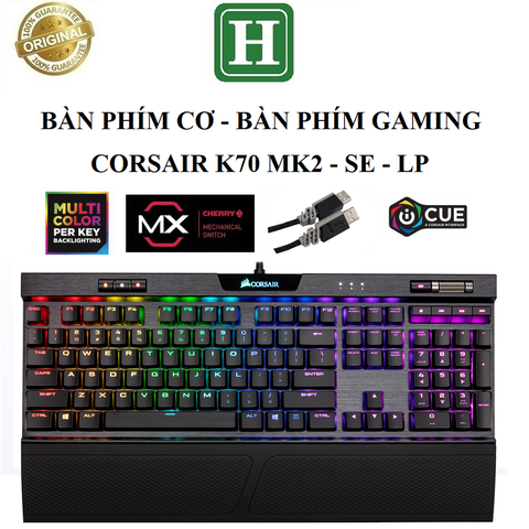 Bàn phím cơ Corsair, Bàn phím Gaming Corsair K70, K70 SE, K70 LP hàng chính hãng BH 6 tháng