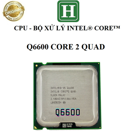 CPU - Bộ xử lý Intel core 2 Quad Q6600 socket 775, hàng chính hãng bảo hành 6 tháng
