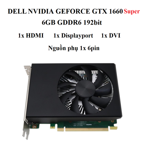 card NVIDIA GTX 1660 SUPER (1 fan) Dell