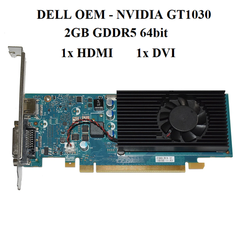 CARD NVIDIA GT 1030 (DELL) 2GB D5