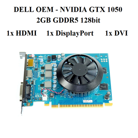 CARD NVIDIA GTX 1050 (DELL) 2GB