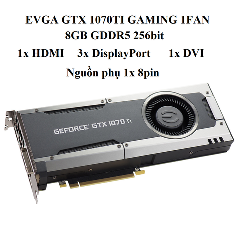 card evga gtx 1070ti 8gb ddr5 1fan