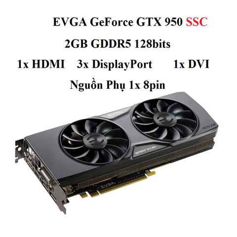 CARD EVGA GTX 950 SSC 2fan 2g d5
