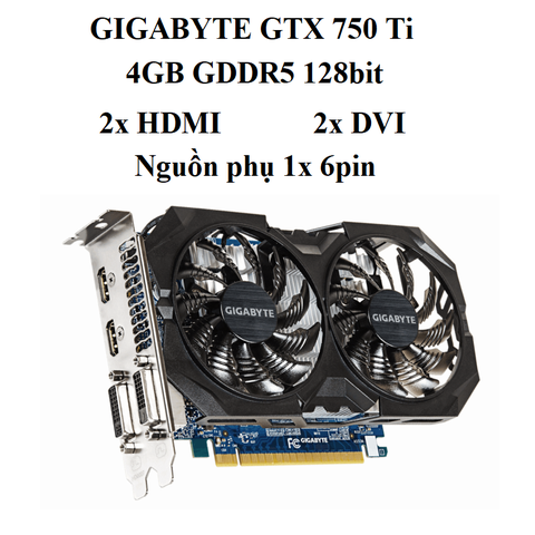 card GIGABYTE GTX 750Ti 2 fan 4gb