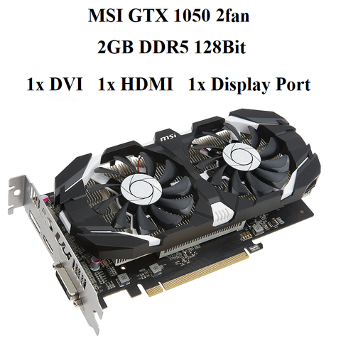 card MSI GTX 1050 2fan - 2gb ddr5