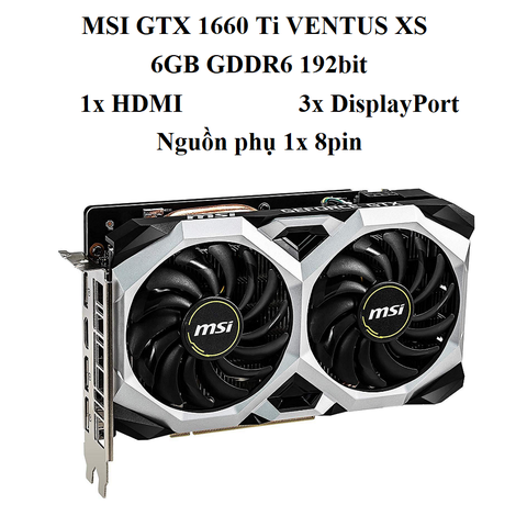 card MSI GTX 1660TI VENTUS XS    6gb ddr6