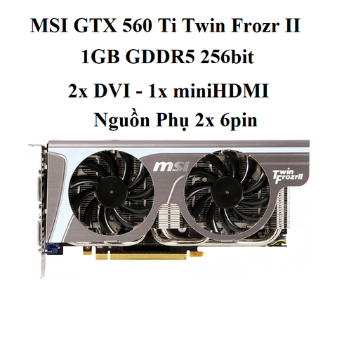 card MSI N560GTX-Ti Twin Frozr II/OC 1GB D5