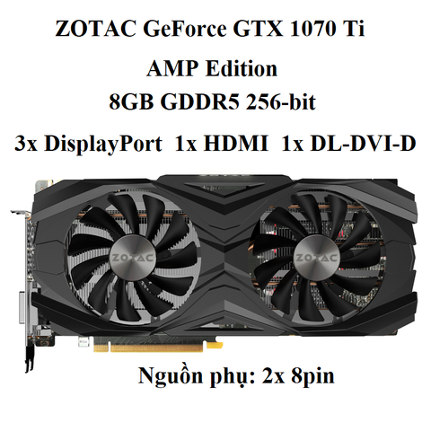 ZOTAC GTX 1070Ti 8gb dr5 2 fan