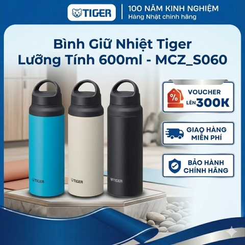 Bình giữ nhiệt lưỡng tính Tiger 600ml -  Nắp bật 1 chạm khoá an toàn - MCZ-S060 - Hàng chính hãng