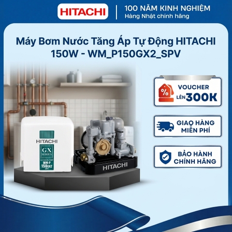 Máy bơm nước tăng áp tự động HITACHI _ Kiểu dáng vuông 150W _WM-P150GX2-SPV _ Hàng chính hãng
