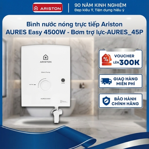 Bình nước nóng trực tiếp Ariston AURES Easy 4500W - Có bơm trợ lực - AURES-4.5P - Hàng chính hãng