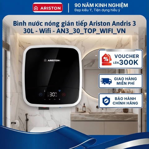 Bình nước nóng gián tiếp Ariston Andris 3 30L kết nối Wifi thông minh  AN3_30_TOP WIFI VN
