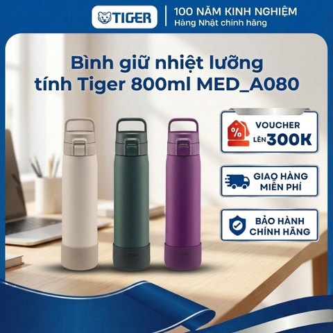 Bình giữ nhiệt lưỡng tính Tiger MED_A080 nắp bật 1 chạm, bình nước đế chống va đập