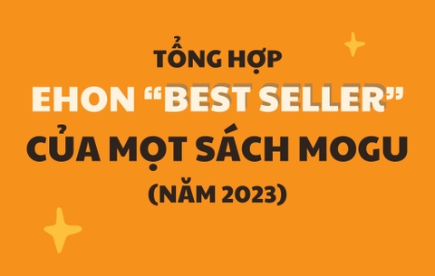 TỔNG HỢP SÁCH EHON ''BEST SELLER" CỦA MỌT SÁCH MOGU TRONG NĂM 2023