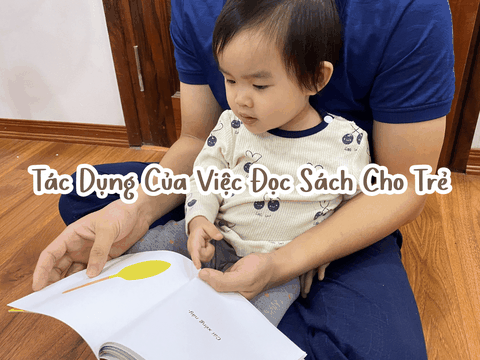 Tác Dụng Của Việc Đọc Sách Cho Trẻ - Điều Mà Mẹ Nên Biết