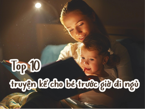 Tổng Hợp 8 Bộ Truyện Kể Cho Bé Trước Giờ Đi Ngủ Hay Nhất