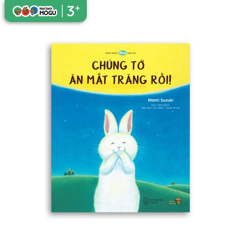Sách Ehon cho bé 3-6 tuổi |Chúng Tớ Ăn Mất Trăng Rồi!