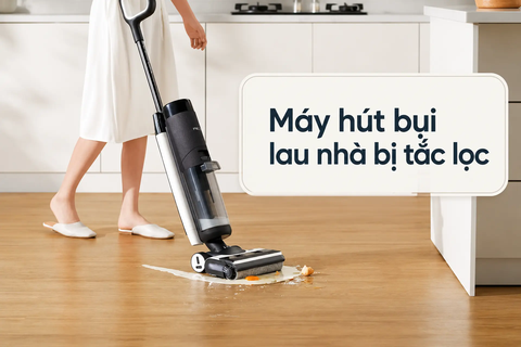 Vì sao máy hút bụi lau nhà bị tắc lọc? Hướng dẫn kiểm tra và xử lý đúng cách